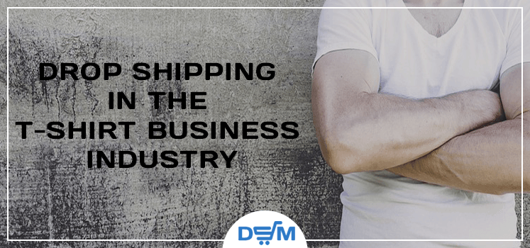 Earn from dropshipping and the t-shirt business industry