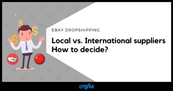 How to Start Dropshipping Local vs International suppliers to dropship from