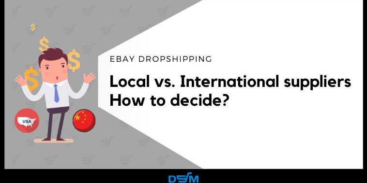 How to Start Dropshipping Local vs International suppliers to dropship from