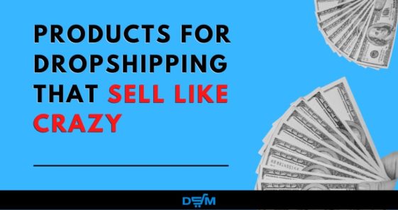 Products For Dropshipping and How to Find Them