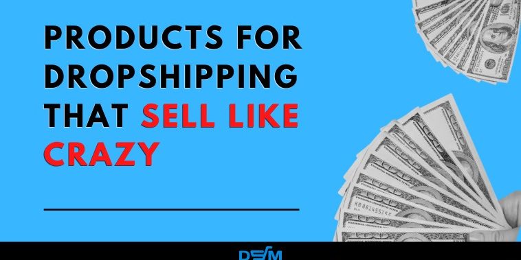 Products For Dropshipping and How to Find Them