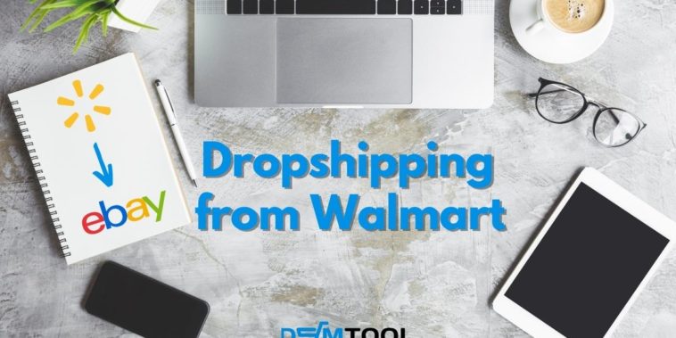 Dropshipping from Walmart