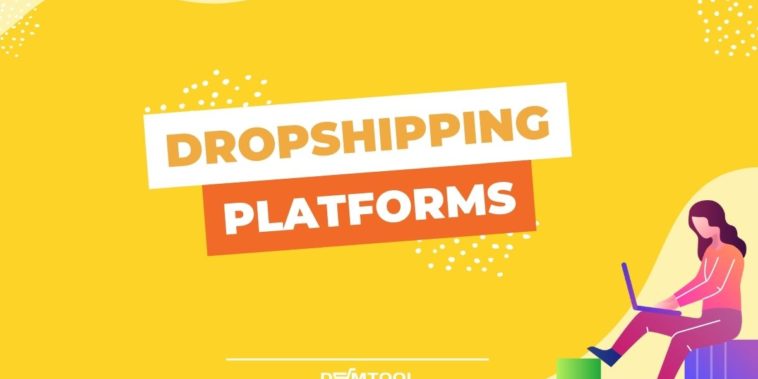 best dropshipping platforms